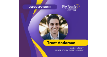 Big Break Judge Trent Anderson: The One Thing That Makes a Script Stand Out