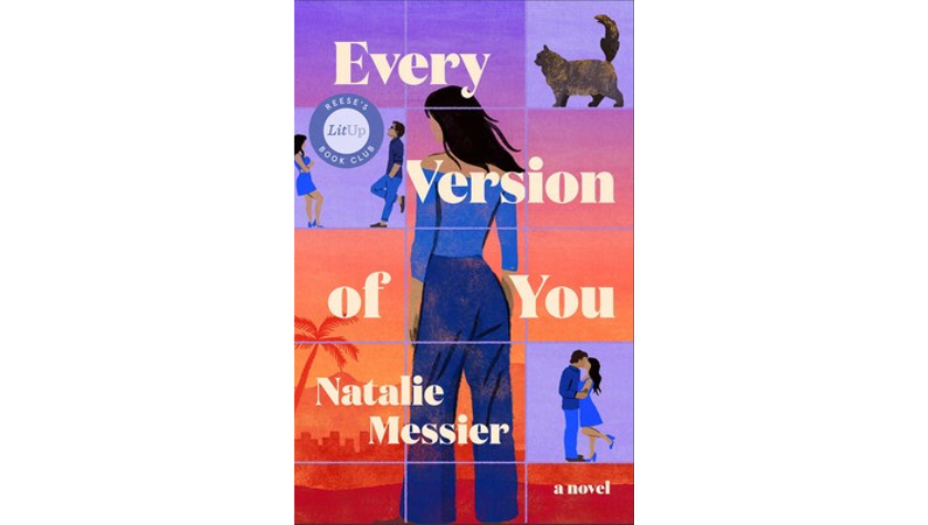 Book cover of 'Every Version of You' by Natalie Messier, a Reese's Book Club LitUp pick